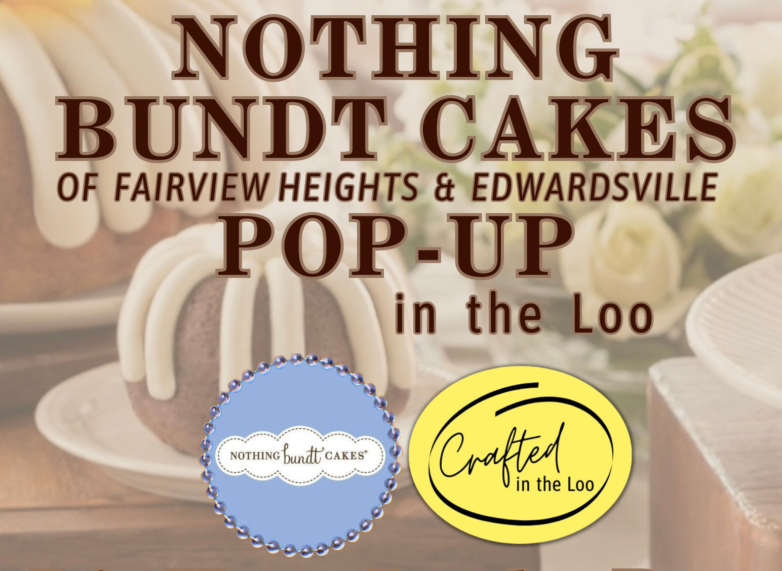 Mother’s Day Pre-order ONLY- Nothing Bundt Cakes @ Crafted in the Loo - Saturday May 11