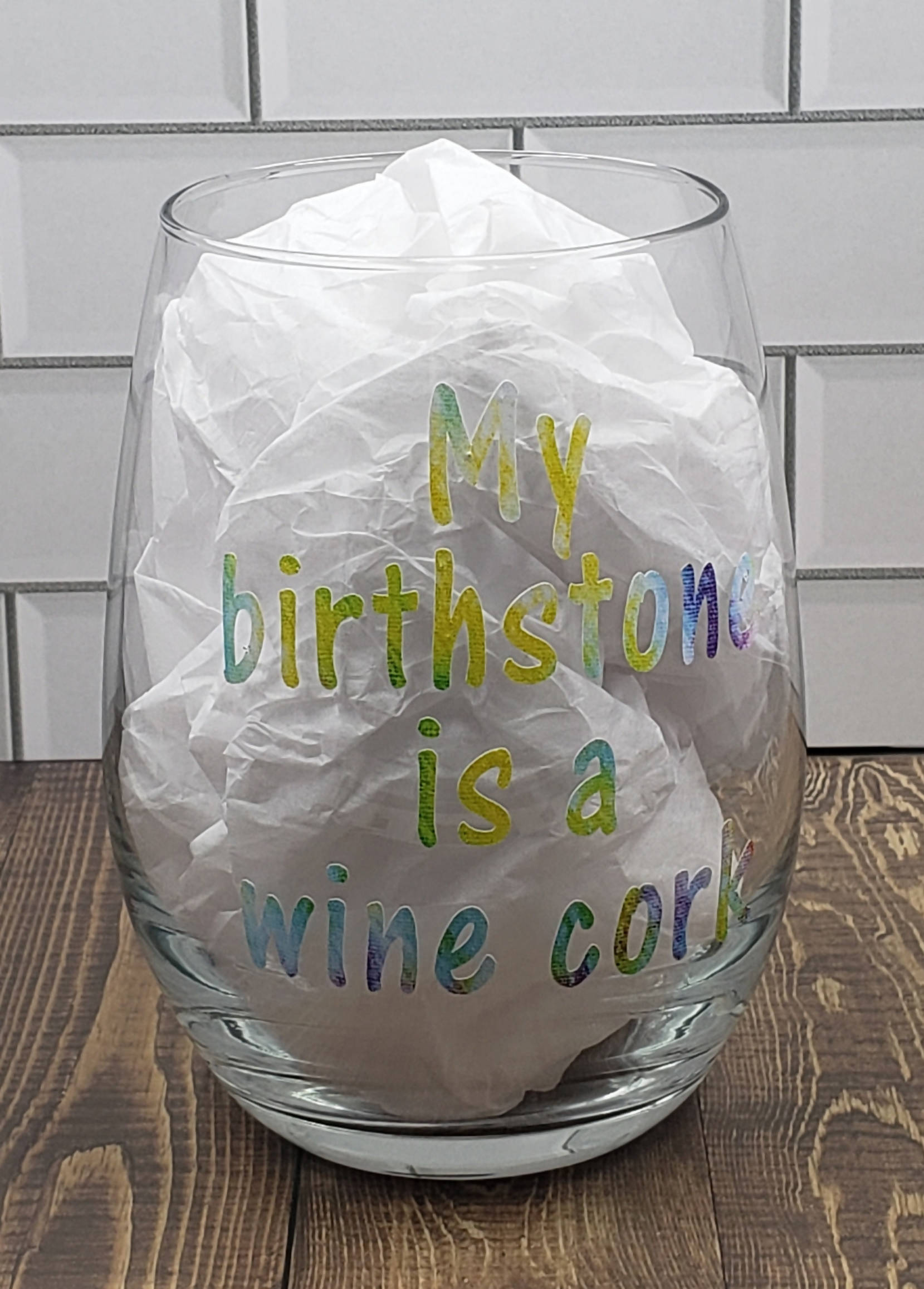 My Birthstone is a Wine Cork Wine Glass