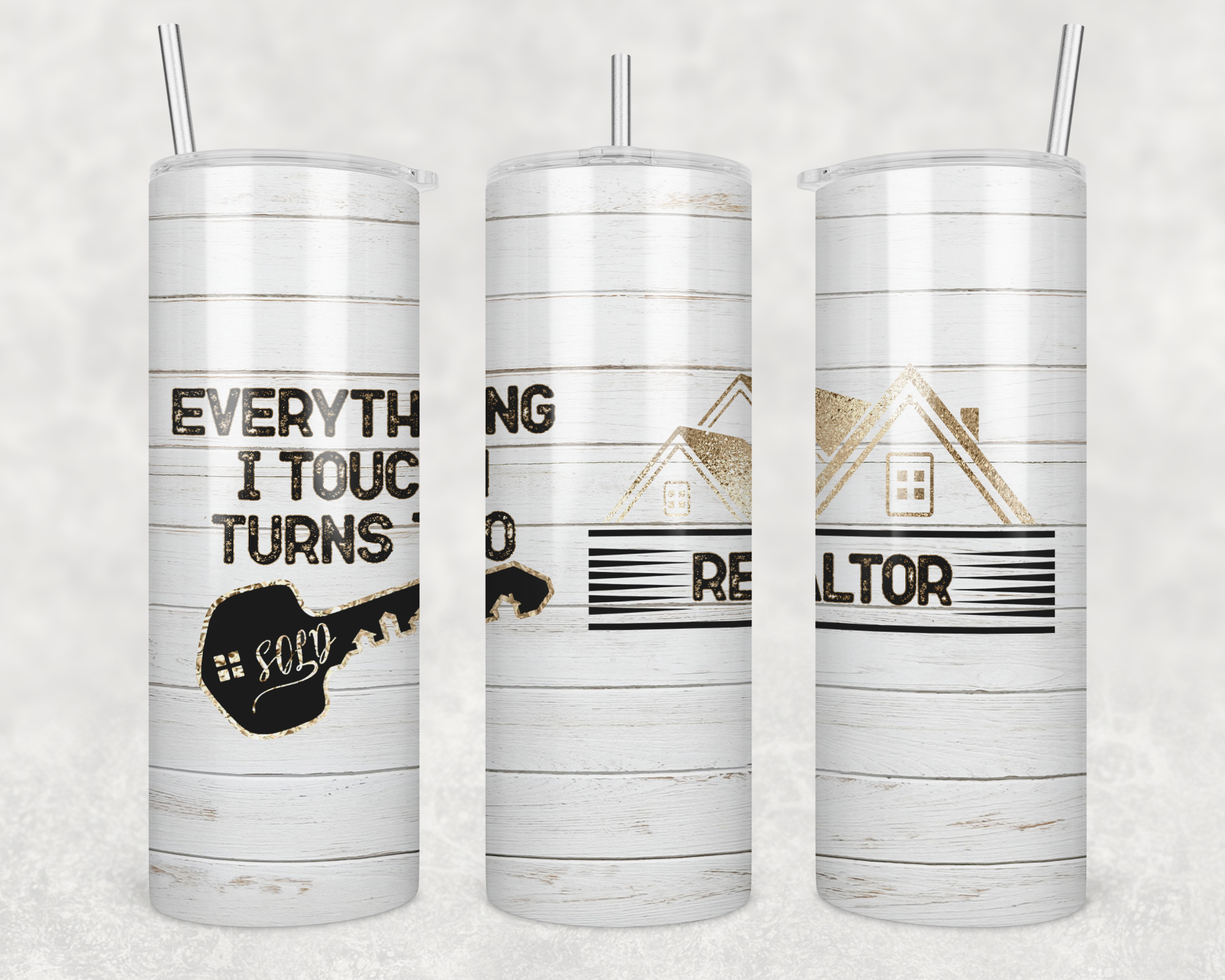 Everything I Touch Turns to Sold (Long) - 20oz Tumbler