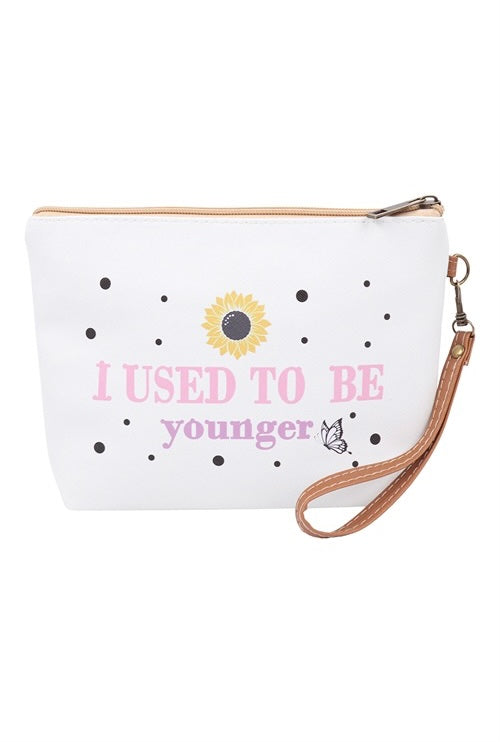 Wristlet Cosmetic Pouch Bag | I Used To Be Younger