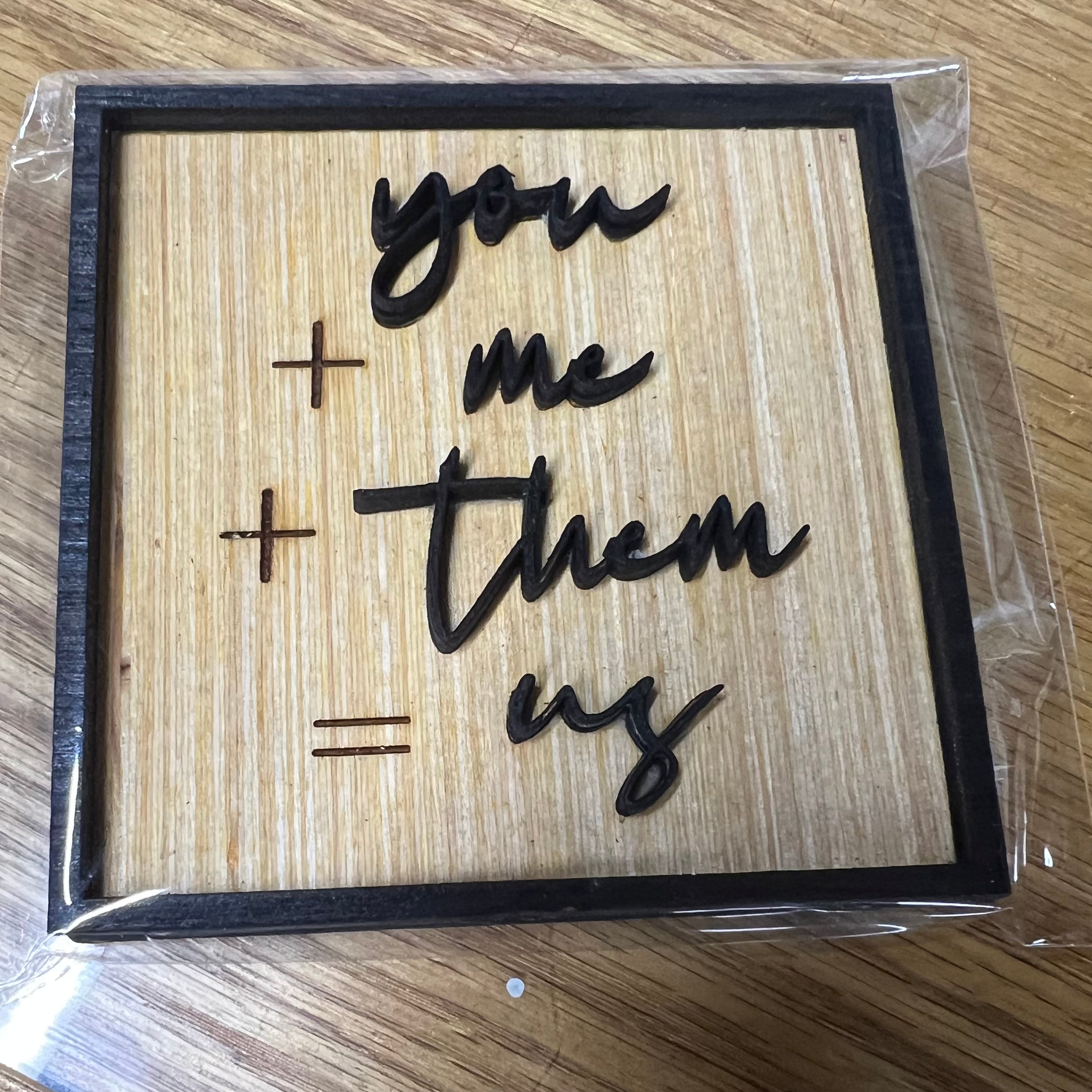 You + Me + Them = Us Square interchangeable insert