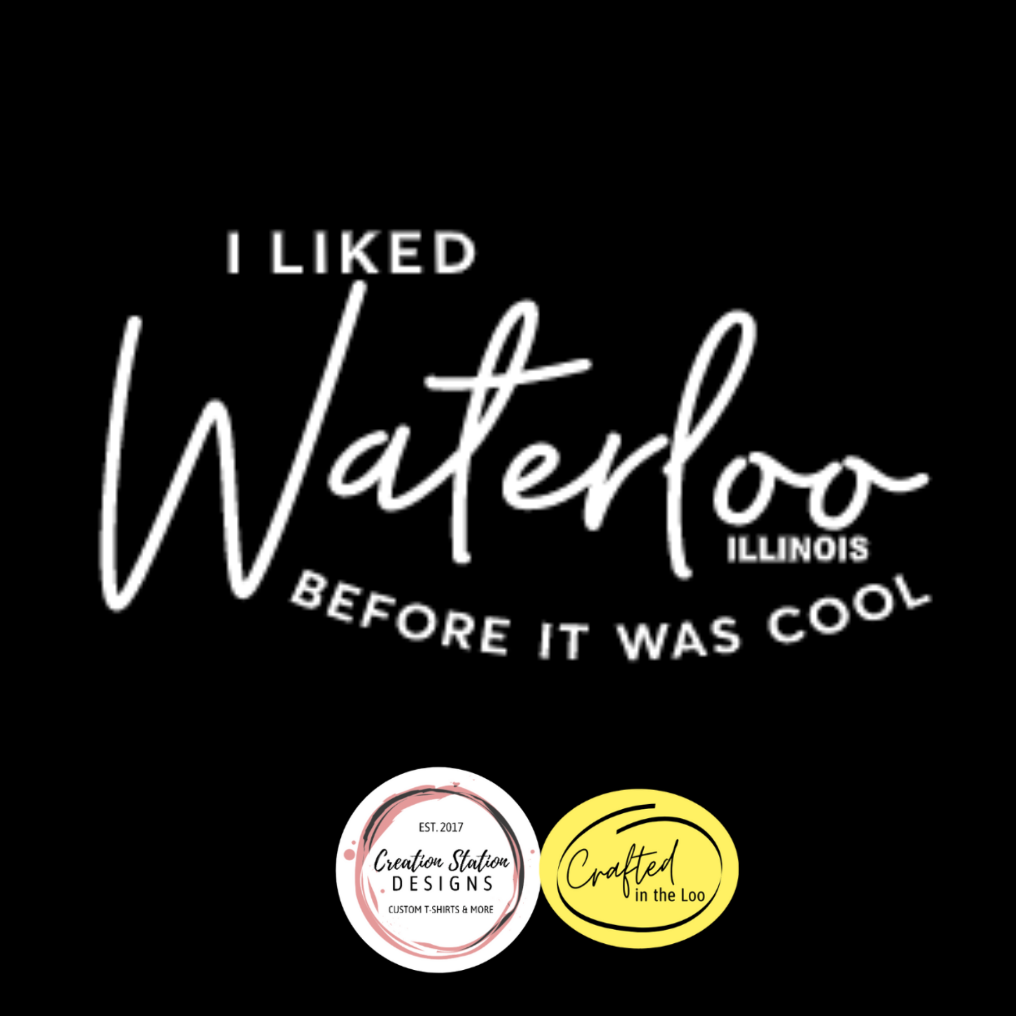 I Liked Waterloo Before It Was Cool Tee