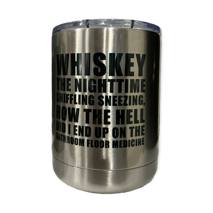 Whiskey the nighttime medicine lowball tumbler