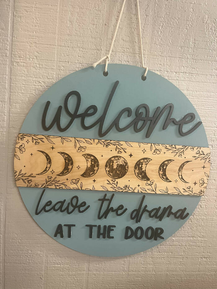 Moon phase leave the drama at the door. Door hanger 18”