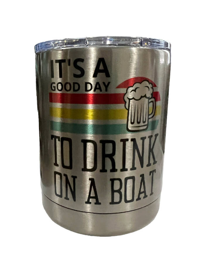 It's a good day to drink on a boat lowball tumbler