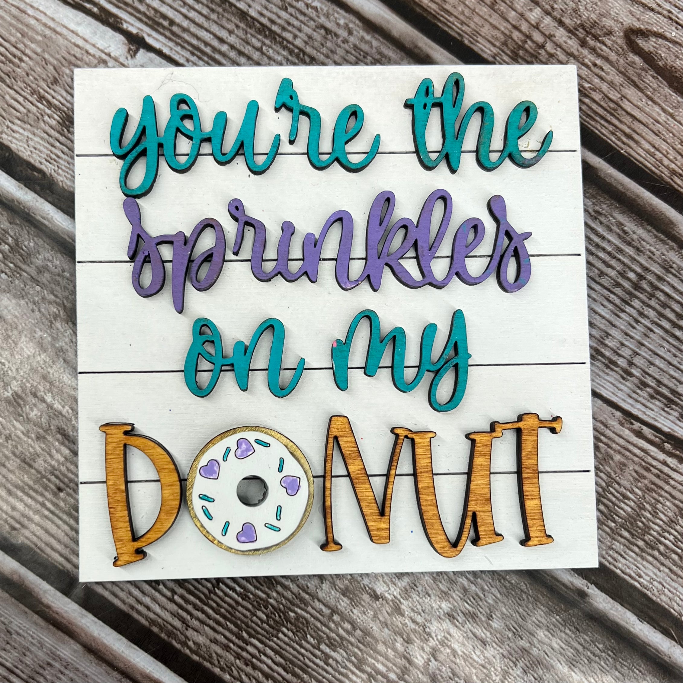 You’re the Sprinkles to my Donut Square Insert