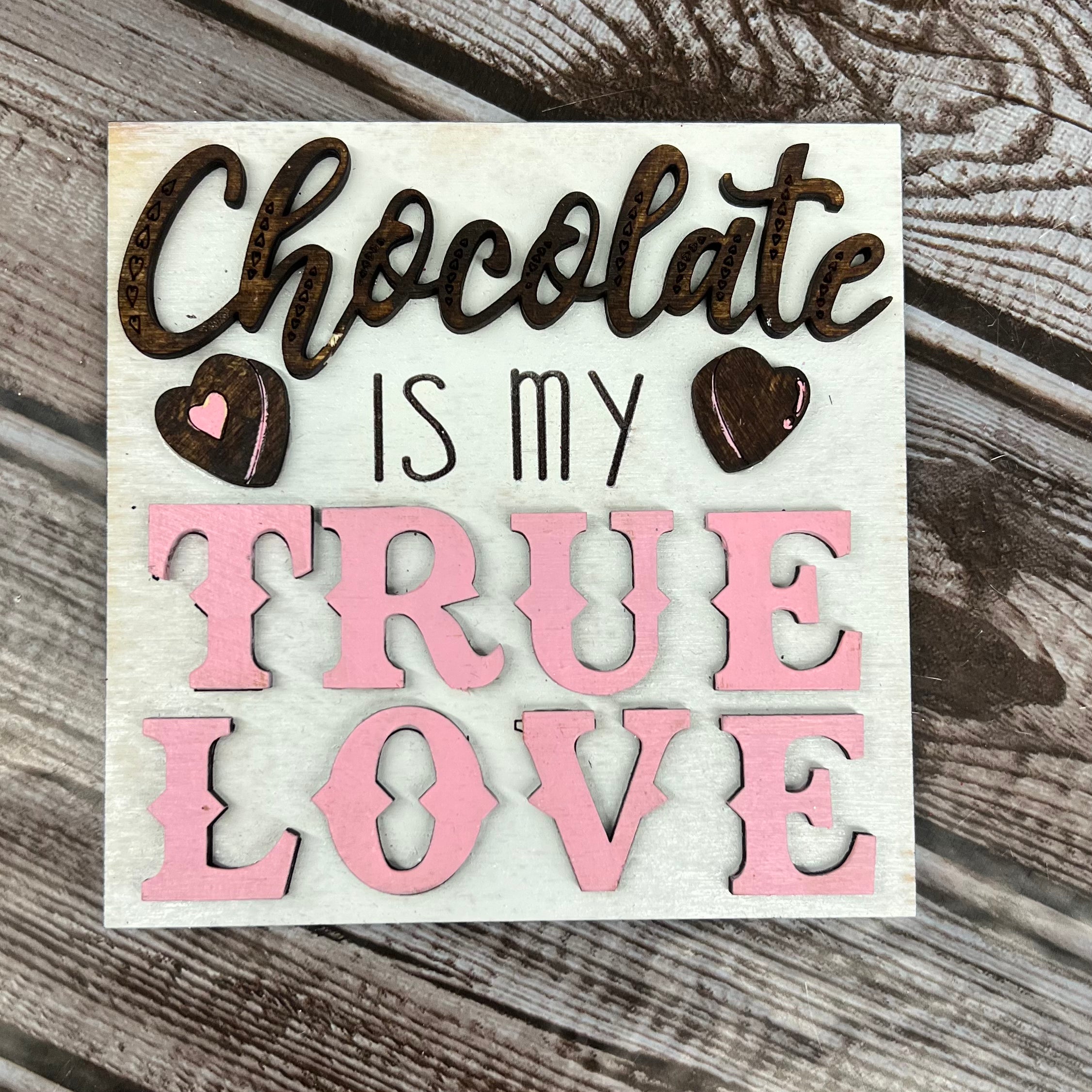 Chocolate is my True Love Square Insert