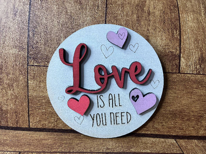 Love is all you need valentines circle insert