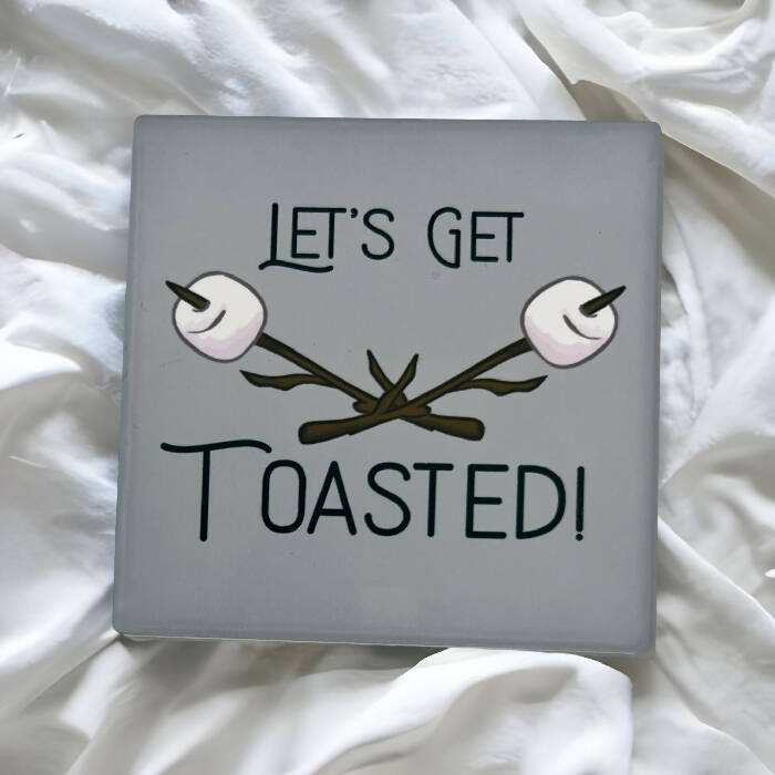 Let’s get toasted coaster