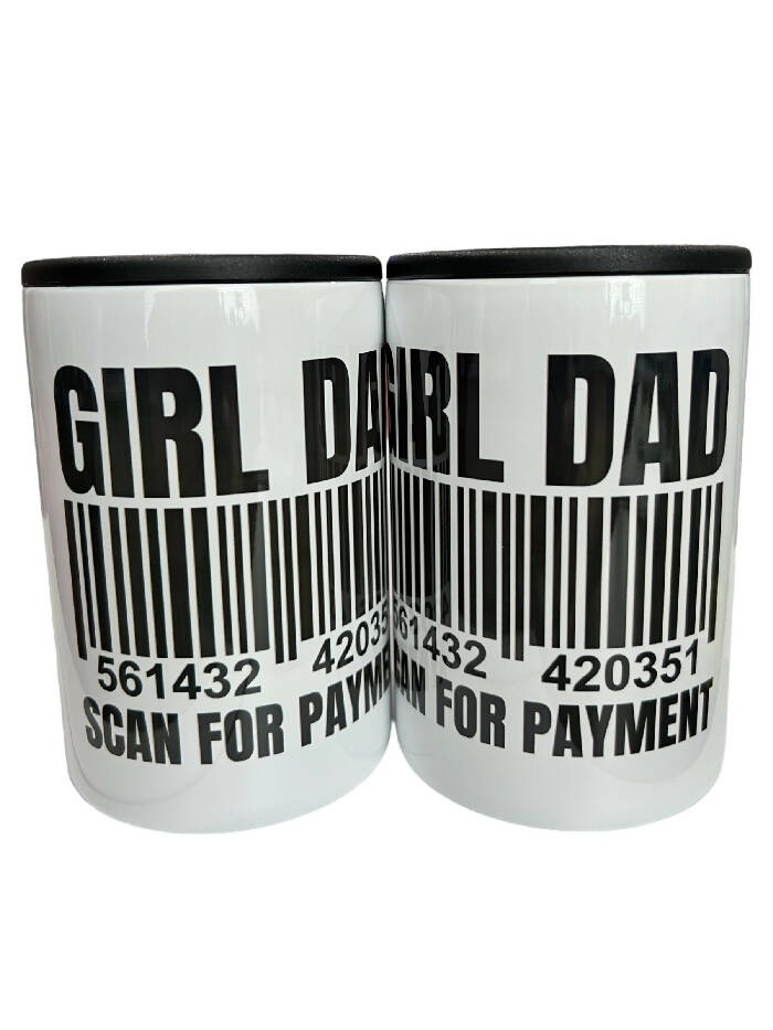 Girl Dad Scan for payment 12 oz can koozie